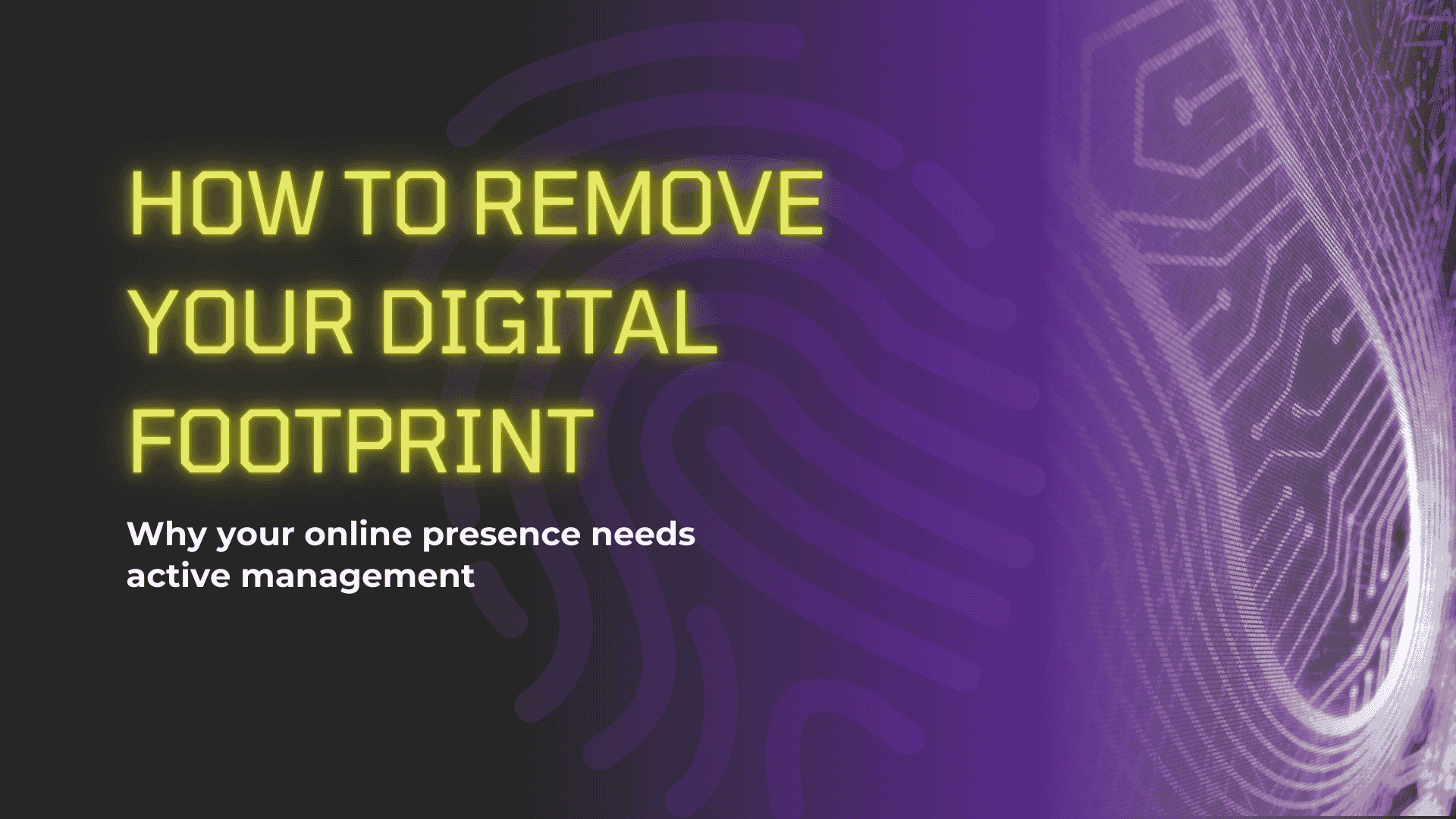 Cómo eliminar su huella digital